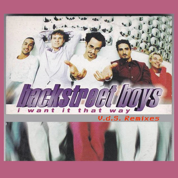 I Want It That Way Backstreet Boys