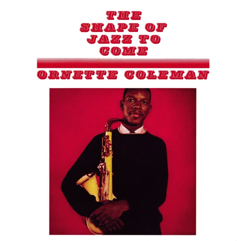 The Shape of Jazz to Come – Ornette Coleman (1959)